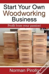 Start Your Own Woodworking Business