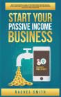 Start Your Passive Income Business - Preview