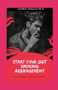 Start Your Quit Smoking Arrangement