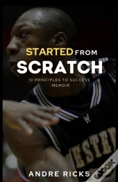 Started From Scratch