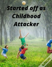 Capa do artigo Started Off As Childhood Attacker