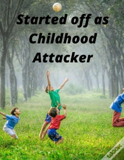 Capa do artigo Started Off As Childhood Attacker