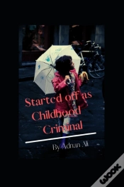 Capa do artigo Started Off As Childhood Criminal