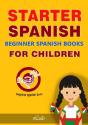 Starter Spanish --- Beginner Spanish Books For Children - Preview