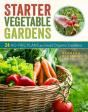 Starter Vegetable Gardens, 2nd Edition - Preview