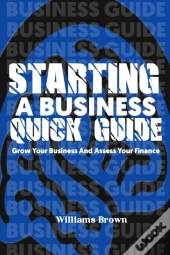 Starting A Business Quick Guide