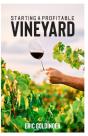 Starting A Profitable Vineyard - Preview