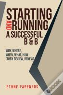 Starting And Running A Successful B & B