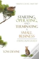 Starting, Operating, And Terminating A Small Business