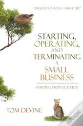 Starting, Operating, And Terminating A Small Business