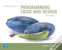 Starting Out With Programming Logic And Design