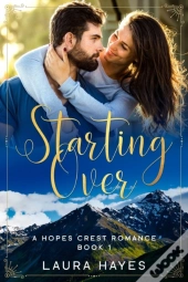 Starting Over: Inspirational Romance  Ch