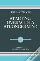 Starting Over With A Stronger Mind