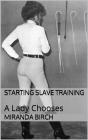 Starting Slave Training: A Lady Chooses - Preview