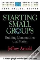 Starting Small Groups