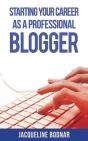 Starting Your Career As A Professional Blogger - Preview