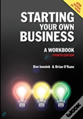 Starting Your Own Business: A Workbook (4e)