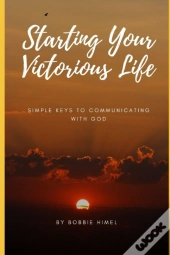 Starting  Your Victorious Life