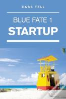 Startup (Blue Fate 1)