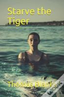 Starve The Tiger