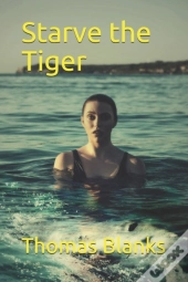 Starve The Tiger