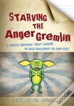 Starving The Anger Gremlin