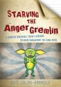 Starving The Anger Gremlin - Preview