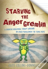 Starving The Anger Gremlin