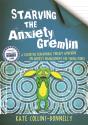 Starving The Anxiety Gremlin - Preview