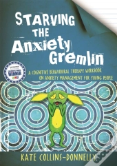 Starving The Anxiety Gremlin