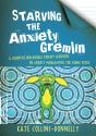 Starving The Anxiety Gremlin - Preview