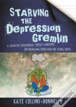 Starving The Depression Gremlin