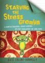 Starving The Stress Gremlin - Preview