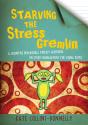 Starving The Stress Gremlin - Preview