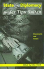 State And Diplomacy Under Tipu Sultan Â€“ Documents And Essays - Preview