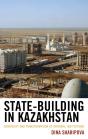 State-Building In Kazakhstan - Preview