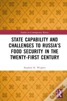 State Capability And Challenges To Russiaâ€™S Food Security In The Twenty-First Century