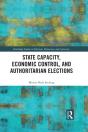 State Capacity, Economic Control, And Authoritarian Elections - Preview