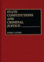 State Constitutions And Criminal Justice - Preview