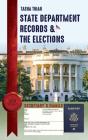 State Department Records & The Elections - Preview
