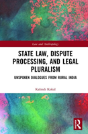 State Law, Dispute Processing And Legal Pluralism - Preview