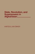 State, Revolution And Superpowers In Afghanistan