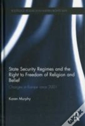 State Security Regimes And The Right To Freedom Of Religion And Belief