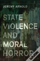 State Violence And Moral Horror