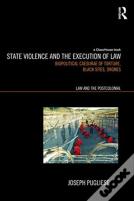 State Violence And The Execution Of Law