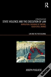 State Violence And The Execution Of Law