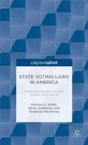 State Voting Laws In America: Historical Statutes And Their Modern Implications - Preview