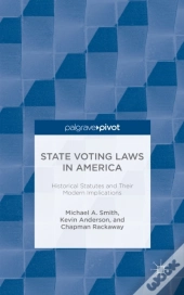 State Voting Laws In America: Historical Statutes And Their Modern Implications