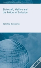 Statecraft, Welfare And The Politics Of Inclusion