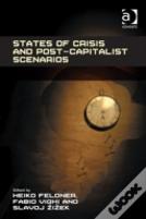 States Of Crisis And Post-Capitalist Scenarios